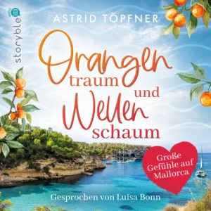 Hörbuch Orangentraum und Wellenschaum Mallorca Liebesroman